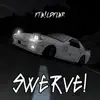 Swerve! (feat. w!ldflwr) - Single album lyrics, reviews, download