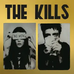 No Wow (The Tchad Blake Mix 2022) by The Kills album reviews, ratings, credits