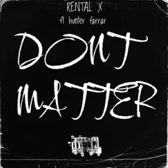 Don't Matter (feat. rental x) - Single by Hunter Farrar album reviews, ratings, credits