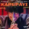Karupayi - Single album lyrics, reviews, download