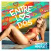 Entre Los Dos - Single album lyrics, reviews, download