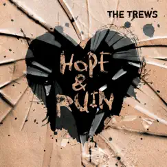 Hope & Ruin by The Trews album reviews, ratings, credits