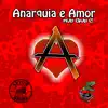 Anarquia e amor song lyrics