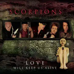 Love Will Keep Us Alive (Single Edit) - Single by Scorpions album reviews, ratings, credits