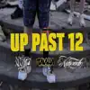 Up Past 12 (feat. Kimence & Taiaha) - Single album lyrics, reviews, download