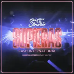 Si Tú Supieras - Single by Cash International album reviews, ratings, credits