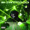 Swipegod(Deluxe) album lyrics, reviews, download