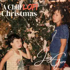 A Chill Lofi Christmas - EP by Joey Gero album reviews, ratings, credits
