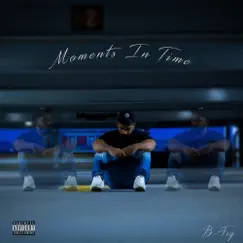 Moments in Time - EP by B-FiG album reviews, ratings, credits