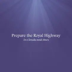 Prepare the Royal Highway Song Lyrics