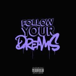 Follow Your Dreams - Single by Vibey album reviews, ratings, credits