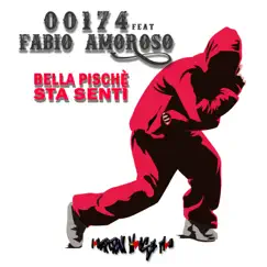 Bella Pischè Sta Sentì (feat. Fabio Amoroso) - Single by 00174 album reviews, ratings, credits