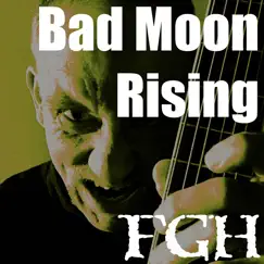 Bad Moon Rising (Acoustic Cover) - Single by Furious George Hartwig album reviews, ratings, credits