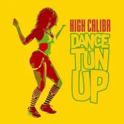 Dance Tun Up by High Caliba album reviews, ratings, credits