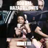 Hazard Lights, Pt. 3 (feat. Sos B4L) - Single album lyrics, reviews, download