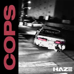 Cops - Single by Haze album reviews, ratings, credits