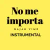 No Me Importa - Single album lyrics, reviews, download