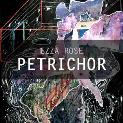 Petrichor - Single by Ezza Rose album reviews, ratings, credits