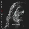 Die 2 Myself album lyrics, reviews, download