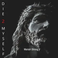 Die 2 Myself by Mariah Strong album reviews, ratings, credits