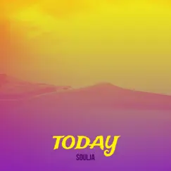 Today - Single by Soulja album reviews, ratings, credits