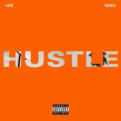 HUSTLE (feat. Dok2) - Single by Los album reviews, ratings, credits