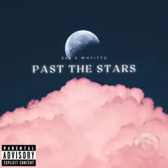 Past the Stars (feat. Whyitto) - Single by 546 album reviews, ratings, credits