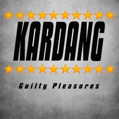 Guilty Pleasures - Single by Kardang album reviews, ratings, credits
