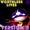 Murder Drones "Worthless Lives" (Version B) - Single album lyrics, reviews, download