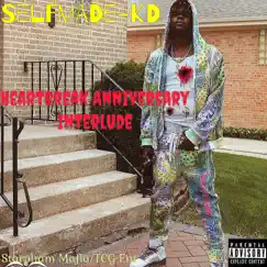 Heartbreak Anniversary Interlude - Single by Selfmade-KD album reviews, ratings, credits