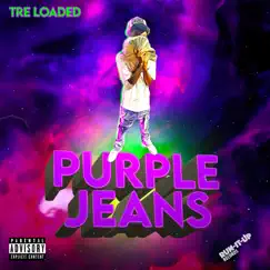 Purple Jeans - Single by Tre Loaded album reviews, ratings, credits