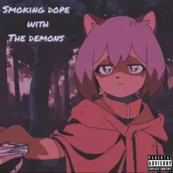 Smoking Dope With the Demons Song Lyrics