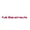 Fuk the Streets - Single album lyrics, reviews, download