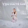 Love Me Like You Hate Me - Single album lyrics, reviews, download