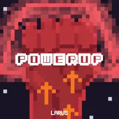 Powerup - Single by Larus album reviews, ratings, credits