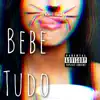 Bebe Tudo (feat. Lil Estarossa) - Single album lyrics, reviews, download