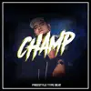 Champ - Single album lyrics, reviews, download