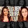 Alguien Sobra Aquí (En Cuarentena) - Single album lyrics, reviews, download