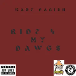Ride 4 My Dawgs - Single by Kane Parish album reviews, ratings, credits