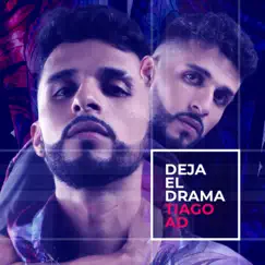 Deja el Drama - Single by Tiago AD album reviews, ratings, credits