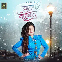 Khudgarz Mohabbat - Single by Kaur B album reviews, ratings, credits