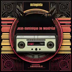 Octoginta - Single by Jean-Dominique De Montréal album reviews, ratings, credits