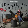 Brazilian Coffee album lyrics, reviews, download