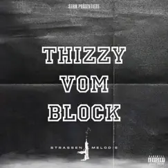 Thizzy Vom Block - Single by STRM.Offiziell & THIZZY52 album reviews, ratings, credits