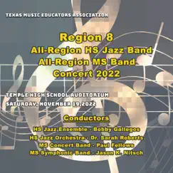 Texas Music Educators Association Region 8 H. S. Jazz Bands and M. S. Concert Bands 2022 (live) by Texas Music Educators Association Region 8 High School Jazz Orchestra, Texas Music Educators Association Region 8 North Zone Middle School Symphonic Band, Texas Music Educators Association Region 8 North Zone Middle School Concert Band & Texas Music Educators Association Region 8 High School Jazz Ensemble album reviews, ratings, credits