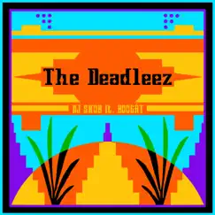 The Deadleez (feat. Boogát) - Single by DJ Shub album reviews, ratings, credits