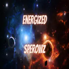 Energized (Radio Edit) - Single by Sperowz album reviews, ratings, credits