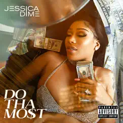 Do tha Most - Single by Jessica Dime & Drumma Boy album reviews, ratings, credits