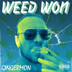 Weed Won - Single by Gingermon album reviews, ratings, credits