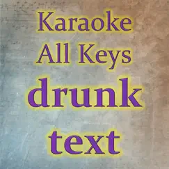 Drunk Text - Single by Karaoke All Keys album reviews, ratings, credits